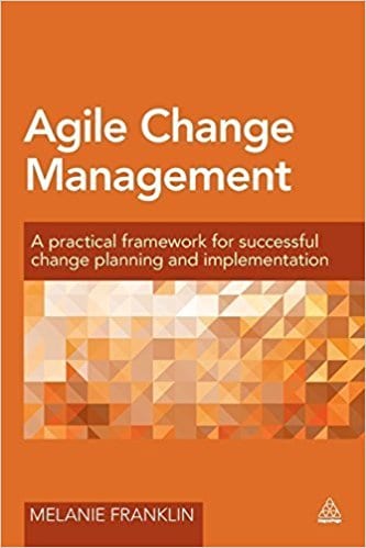 Agile Change Management Book by Melanie Franklin